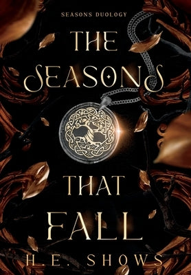The Seasons that Fall by Shows, H. E.