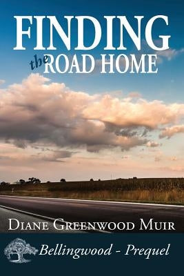 Finding the Road Home by Greenwood Muir, Diane