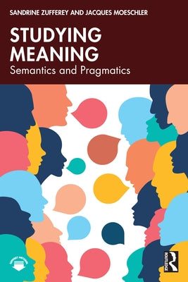 Studying Meaning: Semantics and Pragmatics by Zufferey, Sandrine