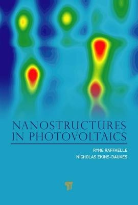Nanostructures in Photovoltaics by Raffaelle, Ryne P.