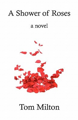 A Shower of Roses by Milton, Tom