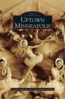 Uptown Minneapolis by Imboden, Thatcher