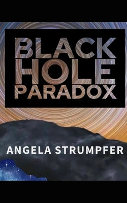 Black Hole Paradox by Strumpfer, Angela