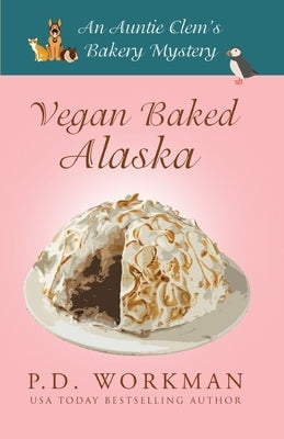 Vegan Baked Alaska by Workman, P. D.