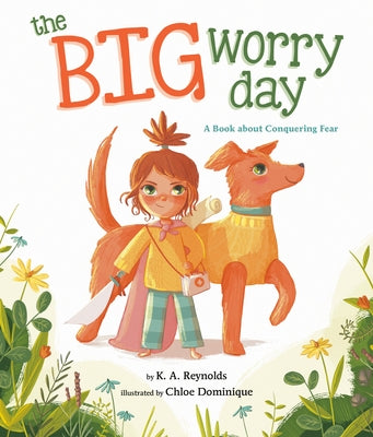 The Big Worry Day by Reynolds, K. A.