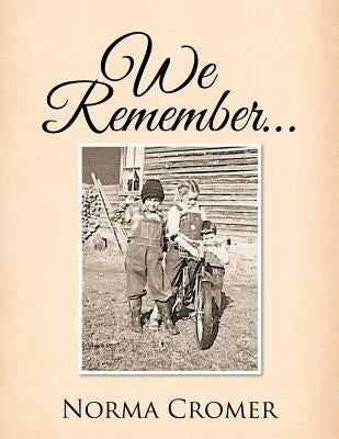 We Remember... by Cromer, Norma