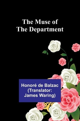 The Muse of the Department by de Balzac, Honoré