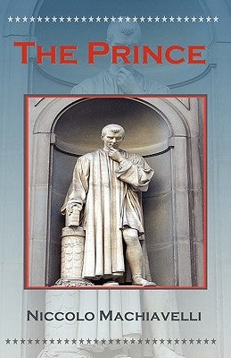 The Prince by Machiavelli, Niccolo