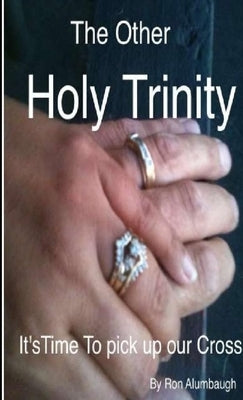 The Other Holy Trinity by Alumbaugh, Ron