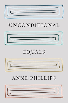 Unconditional Equals by Phillips, Anne
