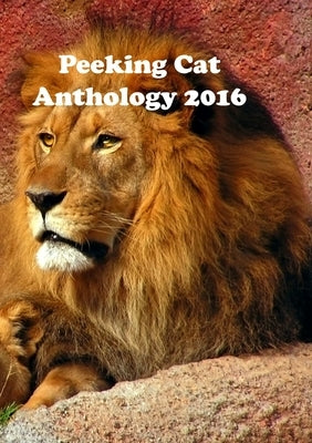 Peeking Cat Anthology 2016 by Rose, Sam