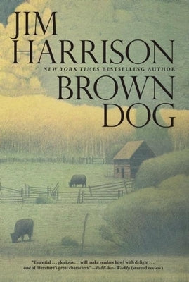 Brown Dog: Novellas by Harrison, Jim