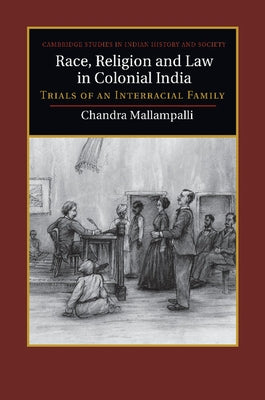 Race, Religion and Law in Colonial India by Mallampalli, Chandra