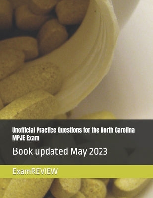 Unofficial Practice Questions for the North Carolina MPJE Exam by Yu, Mike
