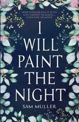 I Will Paint the Night by Muller, Sam