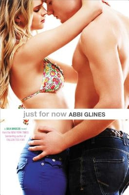 Just for Now by Glines, Abbi