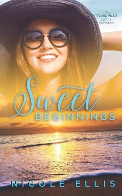 Sweet Beginnings: A Candle Beach Sweet Romance by Ellis, Nicole