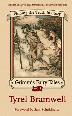 Finding the Truth in Story by Bramwell, Tyrel