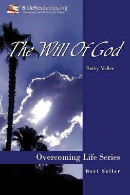 The Will of God by Miller, Betty