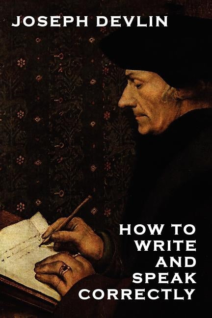 How to Write and Speak Correctly by Devlin, Joseph