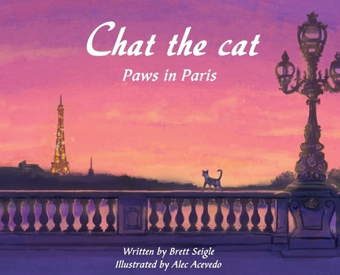 Chat the Cat: Paws in Paris by Seigle, Brett