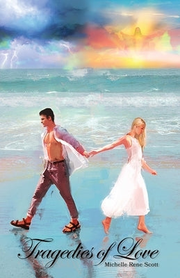 Tragedies of Love by Scott, Michelle Rene