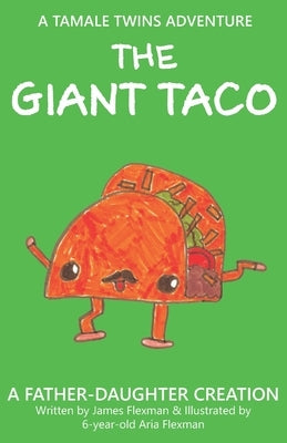 The Giant Taco by Flexman, Aria