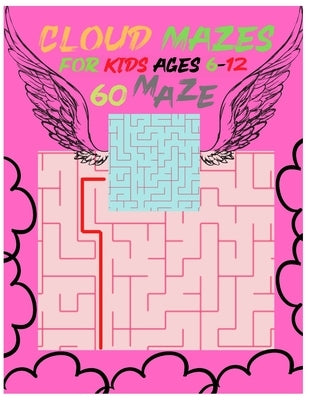 Mazes For Kids Ages 6-12 Maze Activity Book: Workbook Game Puzzles For Toddlers 6-9 Years, Travel Activities Books For Children's 6-8 &10-12, Year Old by Waves, Slider