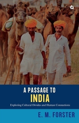 A Passage To India by Forster, E. M.