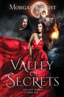 Valley Of Secrets by Knight, Morgan