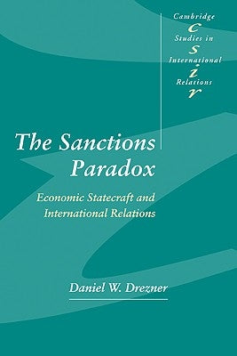 The Sanctions Paradox by Drezner, Daniel W.