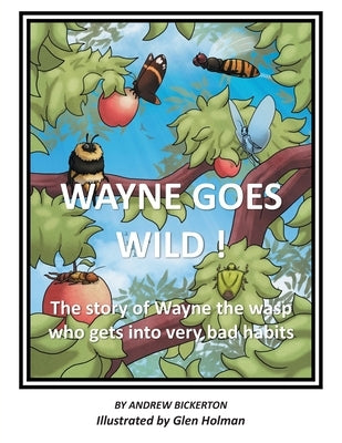 Wayne Goes Wild by Bickerton, Andrew
