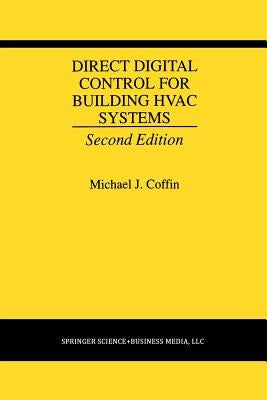 Direct Digital Control for Building HVAC Systems by Coffin, Michael J.