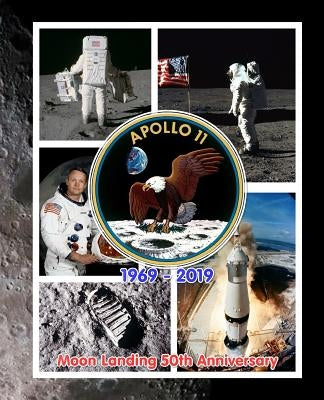 Apollo 11 1969 - 2019 Moon Landing 50th Anniversary: Commemorative Note Book by Books, Shayley Stationery