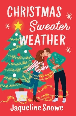 Christmas Sweater Weather by Snowe, Jaqueline