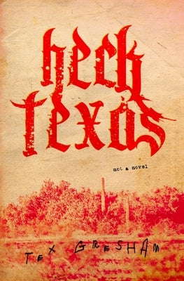 Heck, Texas by Gresham, Tex