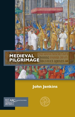 Medieval Pilgrimage by Jenkins, John