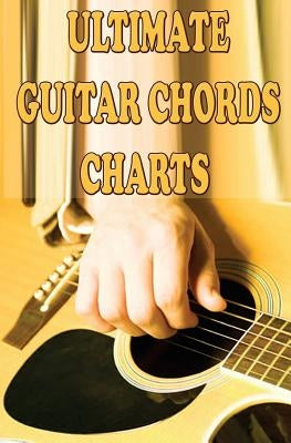 Ultimate Guitar Chords Charts: A Guitar Chords Handbook for Beginners by Studio, Gp
