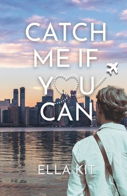 Catch Me If You Can by Kit, Ella