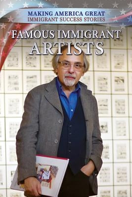 Famous Immigrant Artists by Furgang, Adam