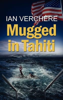 Mugged in Tahiti by Verchere, Ian