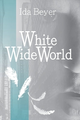White Wide World by Beyer, Ida