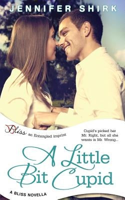 A Little Bit Cupid by Shirk, Jennifer