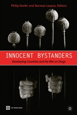 Innocent Bystanders: Developing Countries and the War on Drugs by Uk, Palgrave MacMillan