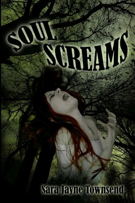 Soul Screams by Townsend, Sara Jayne