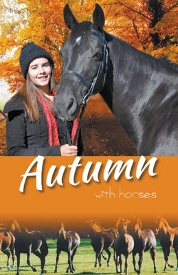 Autumn with Horses by Nicholson, Trudy