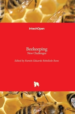 Beekeeping: New Challenges by Rebolledo Ranz, Ramón Eduardo