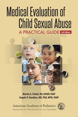 Medical Evaluation of Child Sexual Abuse: A Practical Guide by Finkel, Martin A.