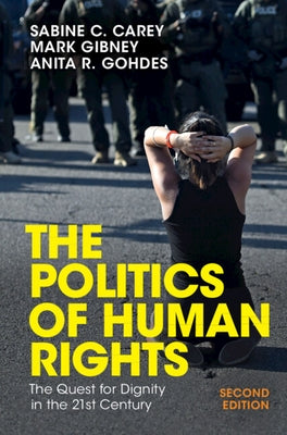 The Politics of Human Rights by Carey, Sabine C.