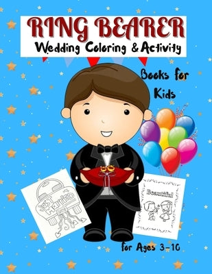 Ring Bearer Coloring Book: Wedding Coloring & Activity Book For Kids Ages 3-10 by Vanmeter, Jessica E.